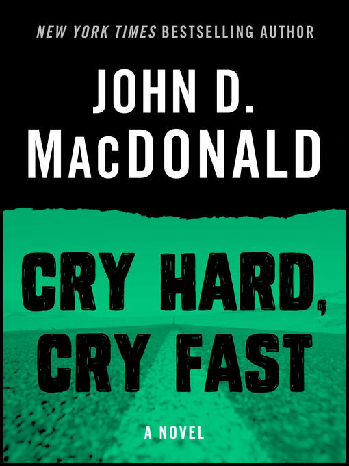 Title details for Cry Hard, Cry Fast by John D. MacDonald - Wait list